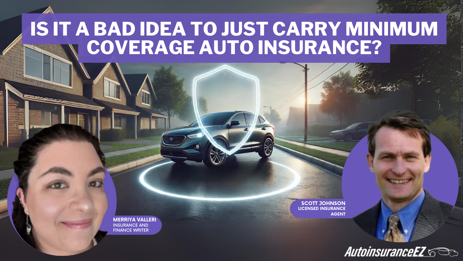 Is it a bad idea to just carry minimum coverage auto insurance?