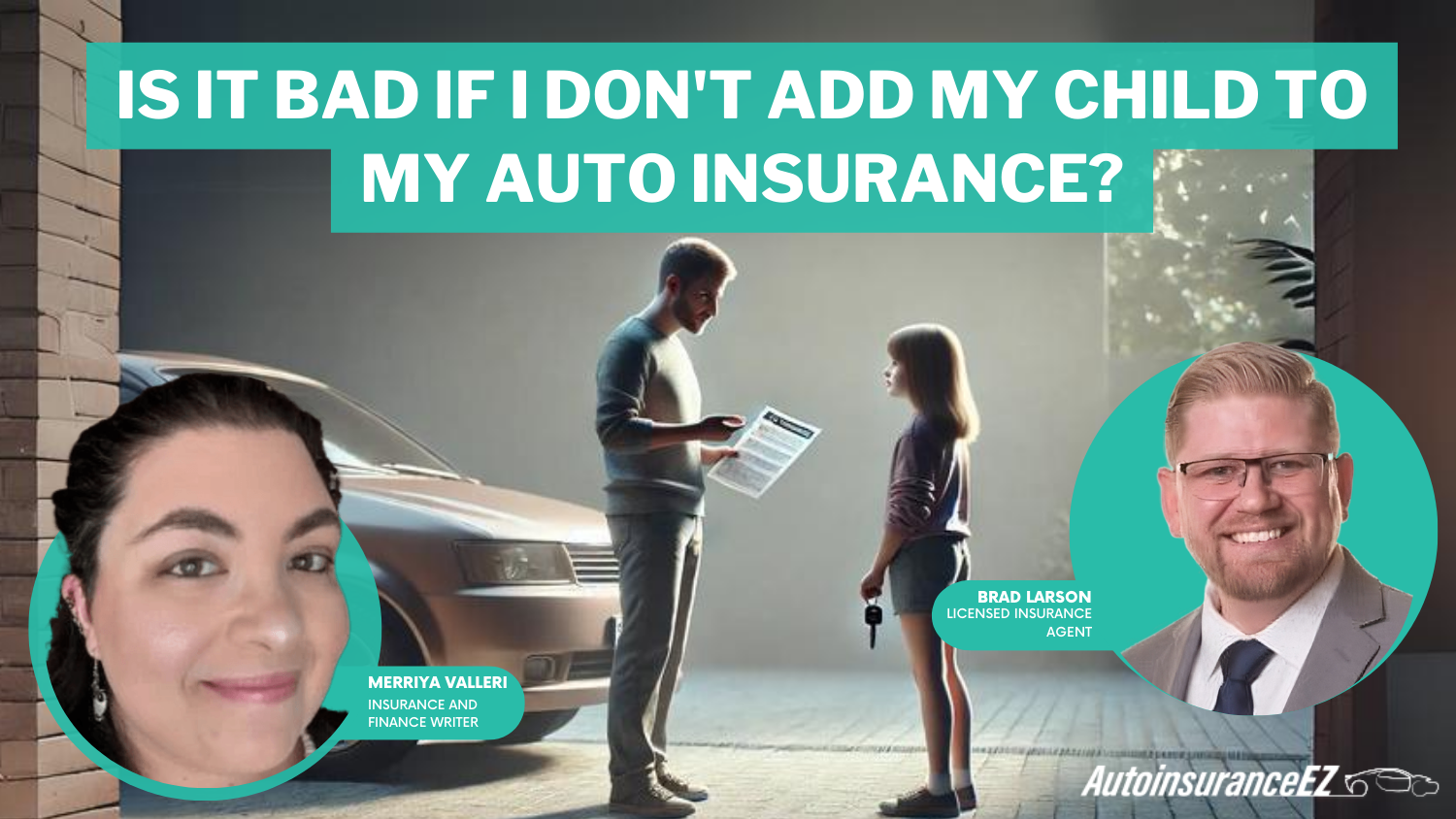Is it bad if I don't add my child to my auto insurance?