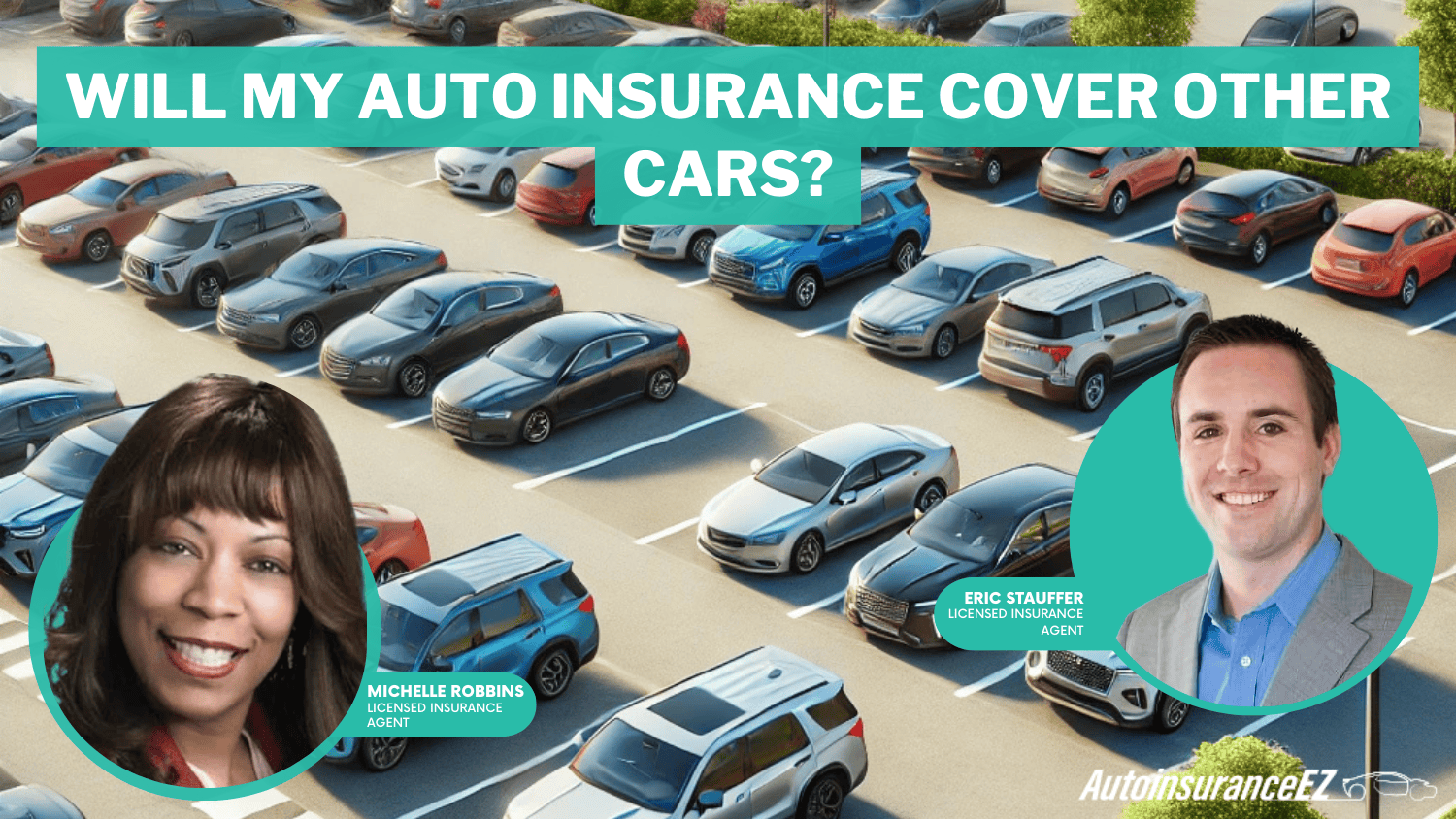 Will my auto insurance cover other cars
