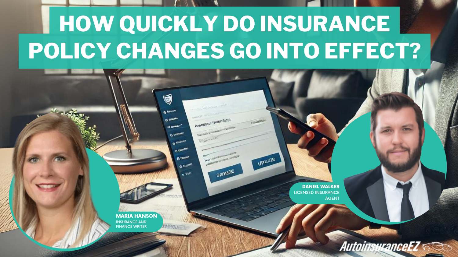 How quickly do insurance policy changes go into effect